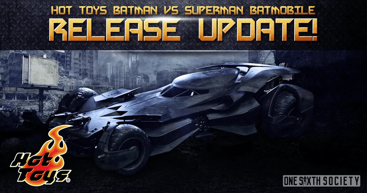 Historical release-update graphic showing the dark Hot Toys Batman v Superman Batmobile from the front and side.