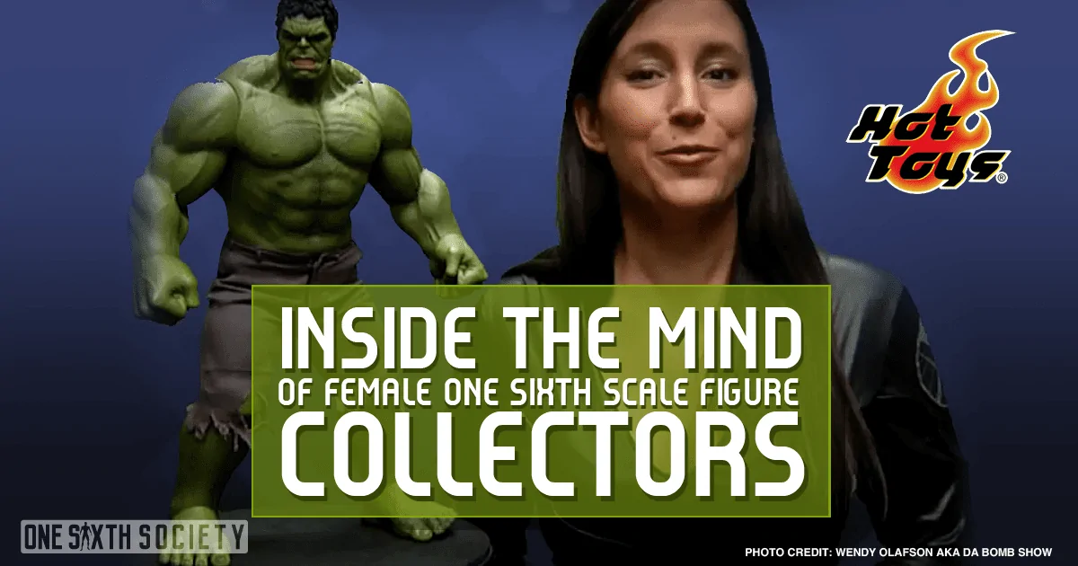 Banner reading Inside the Mind of Female One Sixth Scale Figure Collectors, with a woman beside a Hulk figure and the Hot Toys logo.