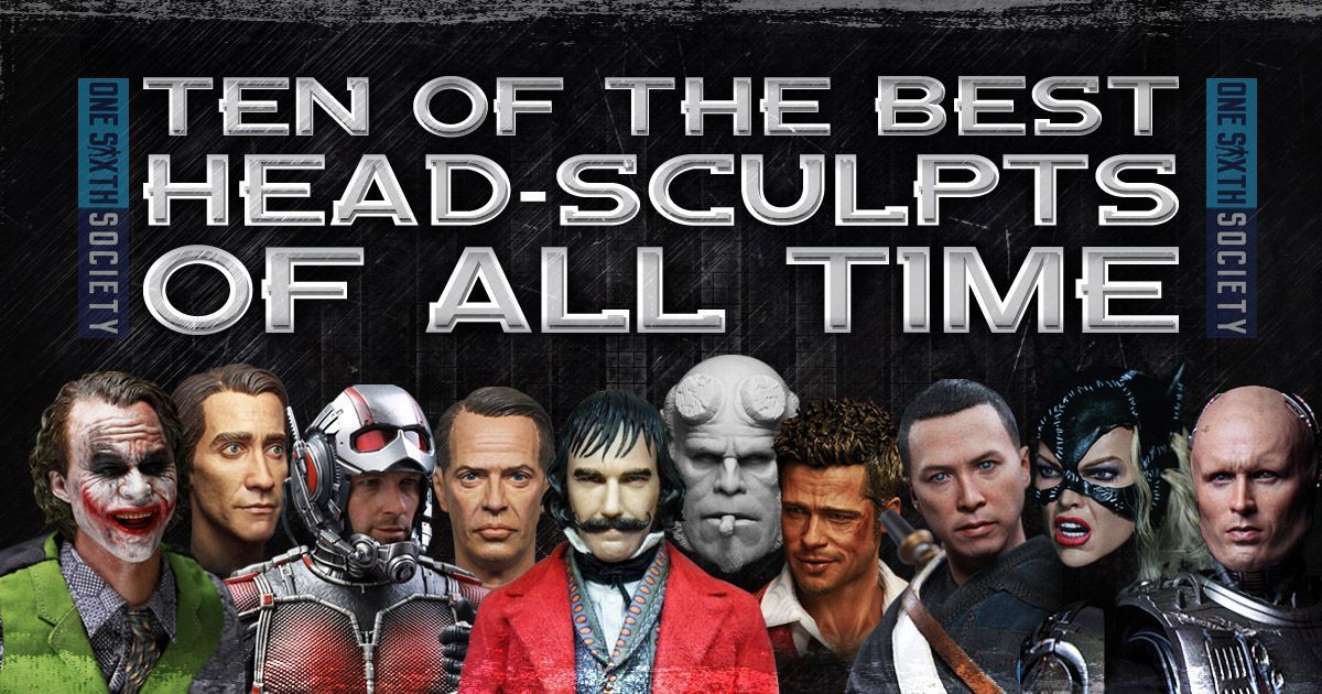 Ten of The Best Head Sculpts of All Time