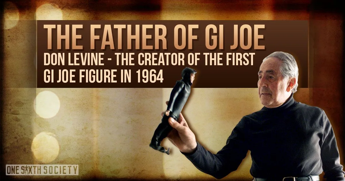 Historical graphic crediting Don Levine as the father of G.I. Joe beside a photograph of a man holding a small figure.