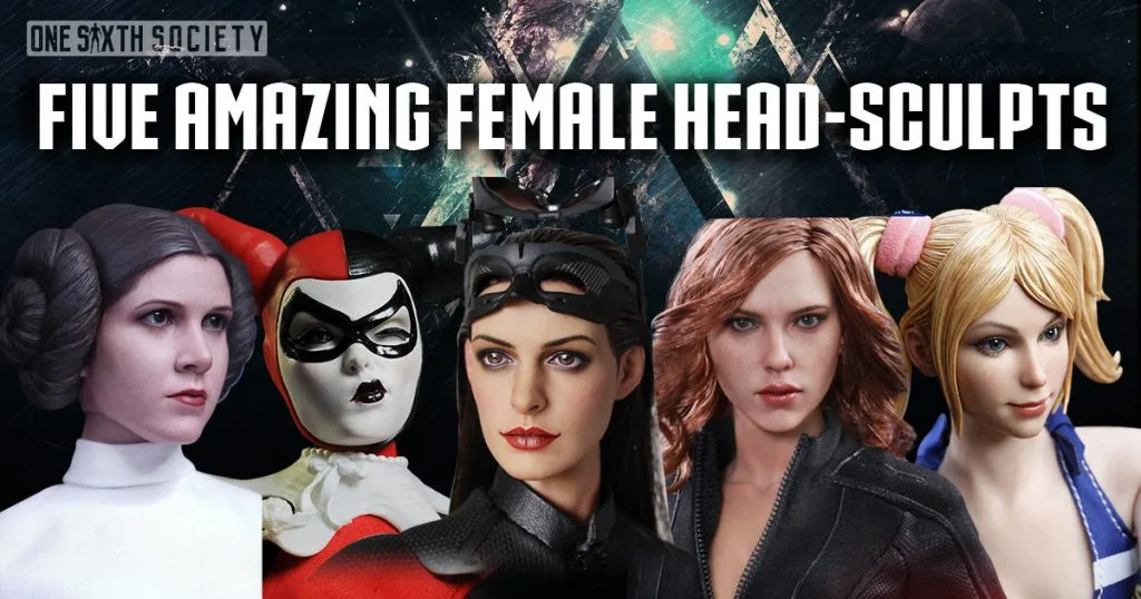 Five Amazing Female Head-Sculpts banner with Princess Leia, Harley Quinn, Selina Kyle, Black Widow and Chainsaw Girl.