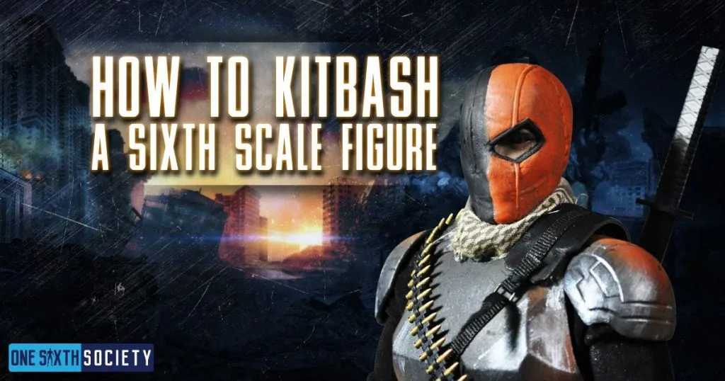 How to Kitbash a Sixth Scale Figure banner beside a custom Deathstroke figure with a half-black, half-orange mask and armored chest.