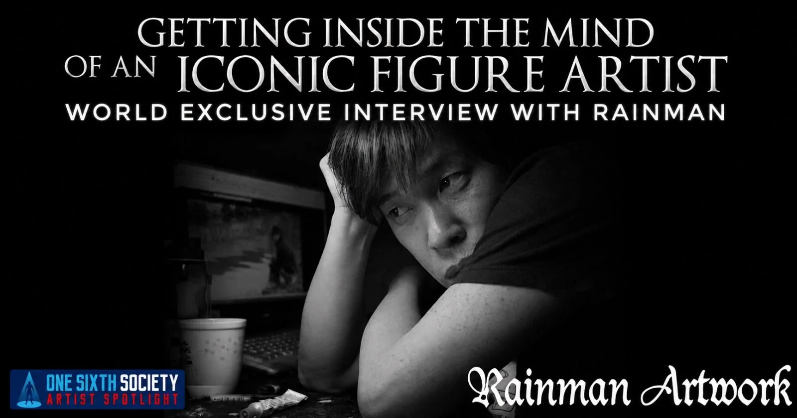 Rainman Artwork interview cover with a black-and-white portrait and the headline Getting Inside the Mind of an Iconic Figure Artist.