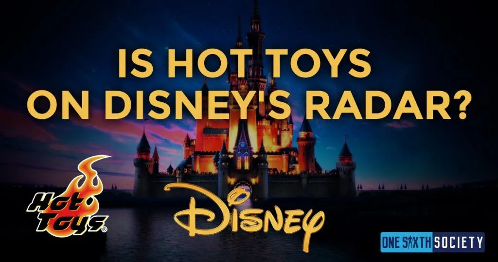 Disney castle graphic asking Is Hot Toys on Disney's Radar? beside the two company logos.