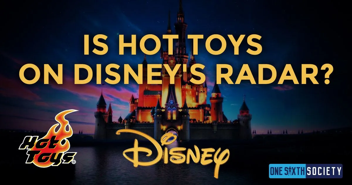 Disney castle graphic asking Is Hot Toys on Disney's Radar? beside the two company logos.