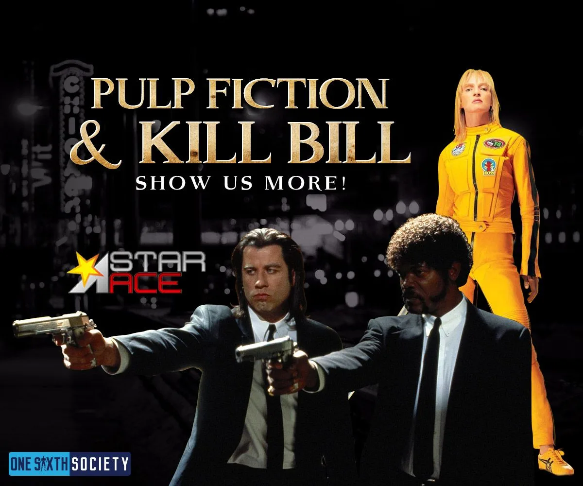 Pulp Fiction and Kill Bill wishlist montage with two suited gunmen and a character in a yellow tracksuit, alongside Show Us More and a Star Ace logo.