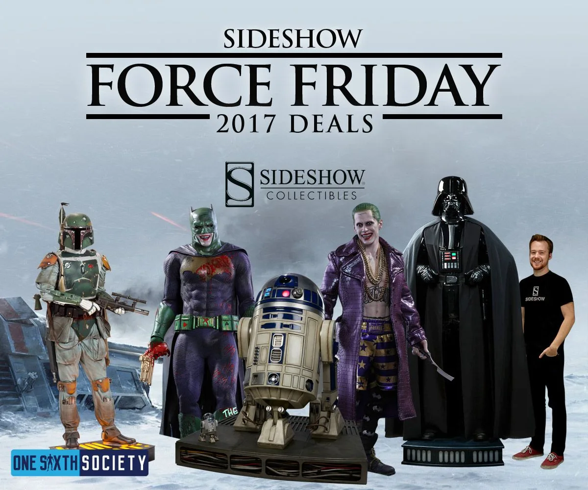 Archived Sideshow Force Friday 2017 Deals graphic featuring Boba Fett, two Joker collectibles, R2-D2 and a large Darth Vader display.
