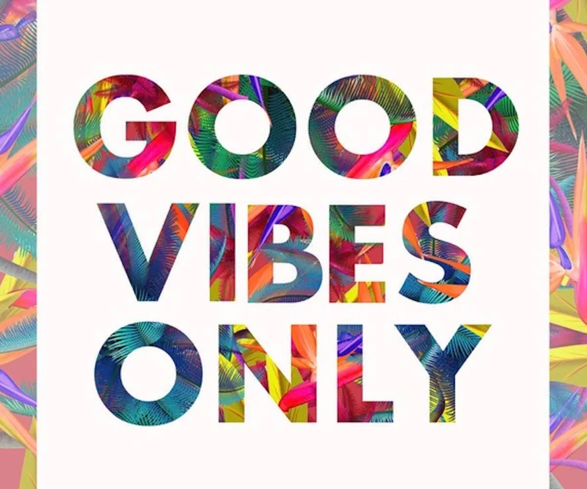 Good Vibes Only written in large multicolored letters on a white background with a patterned border.