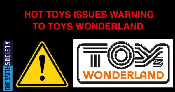 Hot Toys Issues Warning About Toys Wonderland